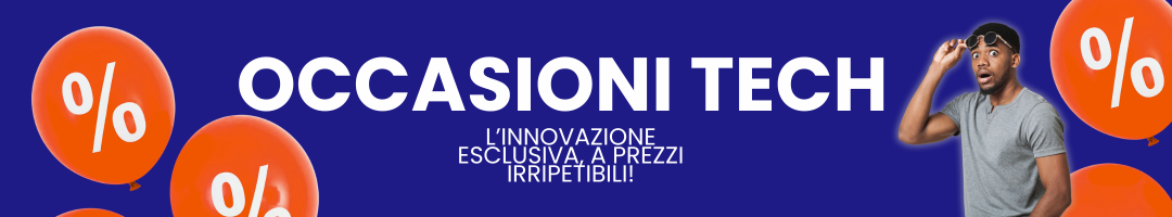 Occasioni Tech: l'Innovazione incontra il risparmio!