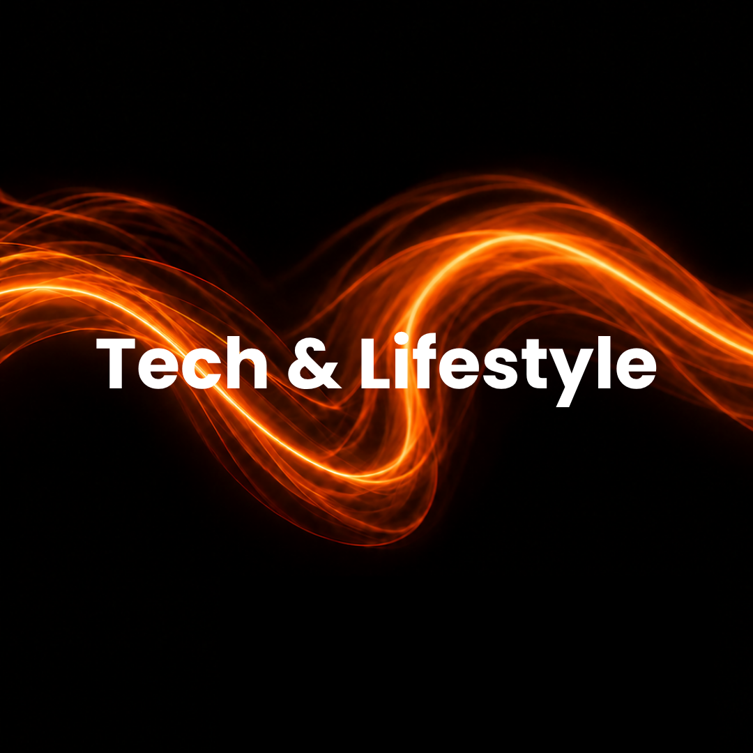 Tech & Lifestyle